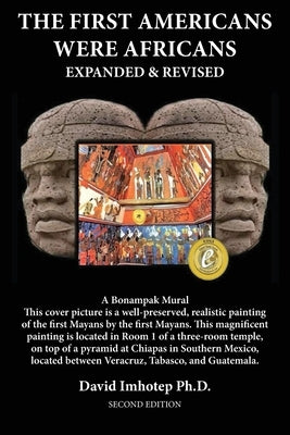 The First Americans Were Africans: Expanded and Revised Paperback David Imhotep
