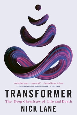 Transformer: The Deep Chemistry of Life and Death Paperback W. W. Norton & Company