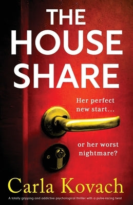 The Houseshare: A totally gripping and addictive psychological thriller with a pulse-racing twist Paperback Bookouture