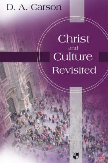 Christ and culture revisited Paperback Apollos