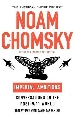 Paperback of Imperial Ambitions: Conversations on the Post-9/11 World by Metropolitan Books, showing the book cover with title and author.