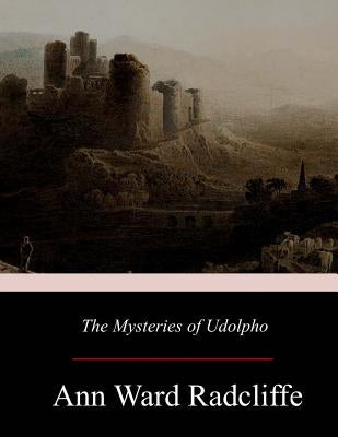 The Mysteries of Udolpho Paperback Createspace Independent Publishing Platform