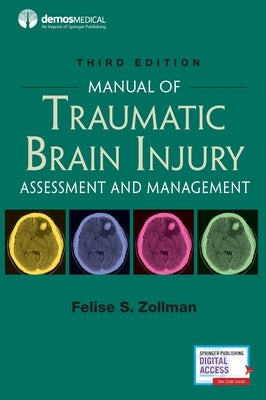Manual of Traumatic Brain Injury, Third Edition: Assessment and Management Paperback Demos Medical Publishing