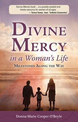 Divine Mercy in a Woman's Life: Milestones Along the Way Marian Press