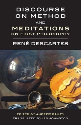 Discourse on Method and Meditations on First Philosophy Paperback Broadview Press Inc