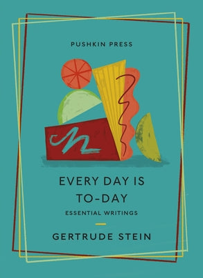 Every Day Is To-Day: Essential Writings Paperback Pushkin Collection