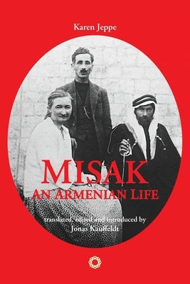 Misak: An Armenian Life Paperback Gomidas Institute Books