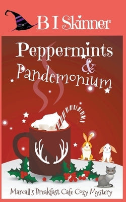 Peppermints & Pandemonium Paperback B I Skinner