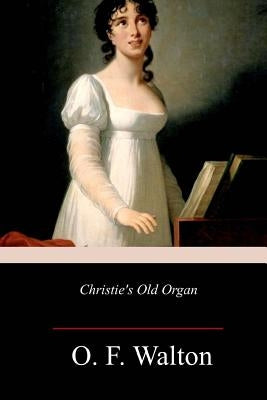 Christie's Old Organ Paperback Createspace Independent Publishing Platform