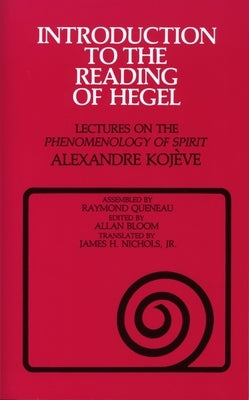 Introduction to the Reading of Hegel: Lectures on the Phenomenology of Spirit Paperback Cornell University Press