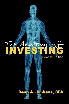 The Anatomy of Investing: Second Edition Paperback Strategic Book Publishing