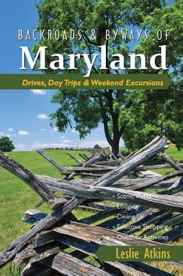 Backroads & Byways of Maryland: Drives, Day Trips & Weekend Excursions Countryman Press