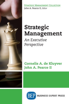 Strategic Management: An Executive Perspective Paperback Business Expert Press