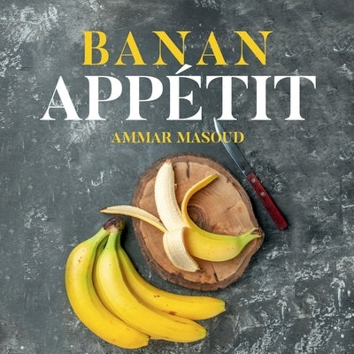 Banan appétit Paperback Lulu.com