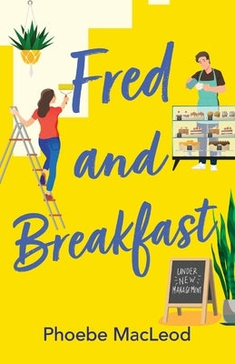 Cover of the paperback novel "Fred and Breakfast" by Boldwood Books Ltd, featuring vibrant artwork and title text.