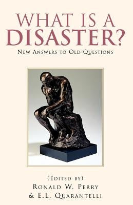 What Is a Disaster?new Answers to Old Questions Paperback Xlibris