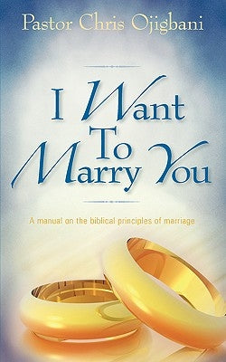 I Want To Marry You Paperback Xulon Press