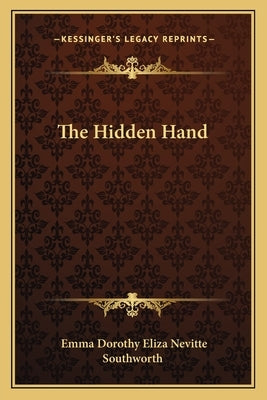 The Hidden Hand Paperback Kessinger Publishing