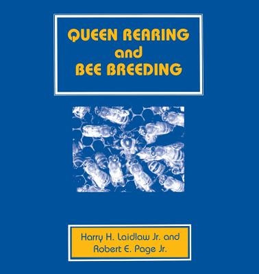 Queen Rearing and Bee Breeding Paperback Wicwas Press