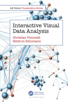 Interactive Visual Data Analysis Paperback A K PETERS