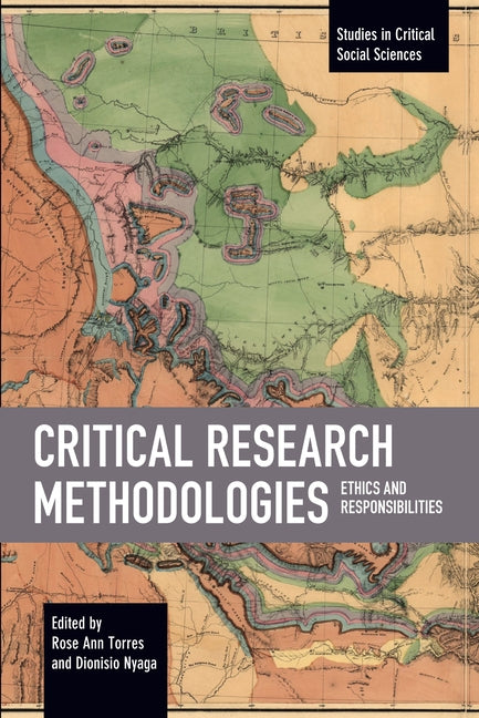 Critical Research Methodologies: Ethics and Responsibilities Paperback Haymarket Books