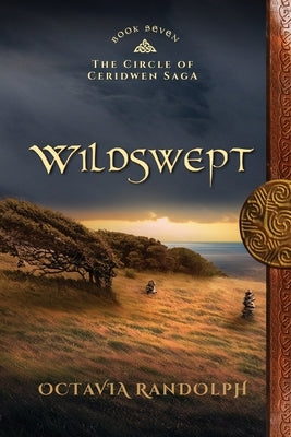 Wildswept: Book Seven of The Circle of Ceridwen Saga Paperback Pyewacket Press