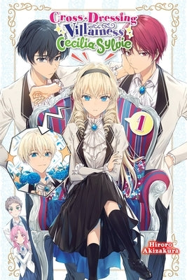 Cross-Dressing Villainess Cecilia Sylvie, Vol. 1 (Light Novel) Paperback Yen on