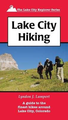 Lake City Hiking Paperback Western Reflections Publishing Co.