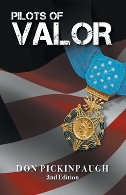 Pilots of Valor Paperback Donald Pickinpaugh