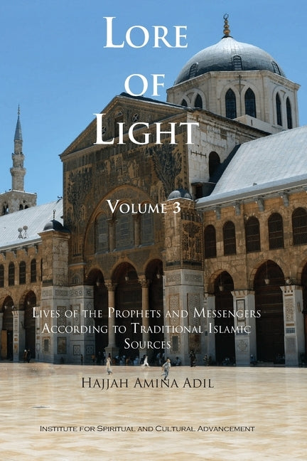 Lore of Light, Volume 3 Paperback Islamic Supreme Council of America