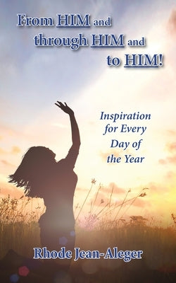 From Him and through Him and to Him Paperback McDougal & Associates