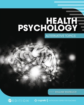 Health Psychology: Alternative Topics Paperback Cognella Academic Publishing