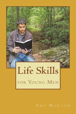 Life Skills for Young Men Paperback Createspace Independent Publishing Platform