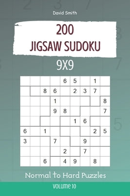 Jigsaw Sudoku - 200 Normal to Hard Puzzles 9x9 vol.10 Paperback Independently Published