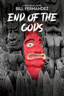 End of the Gods: a historical novel Paperback Bowker ISBN Services