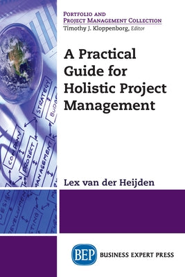 A Practical Guide for Holistic Project Management Paperback Business Expert Press