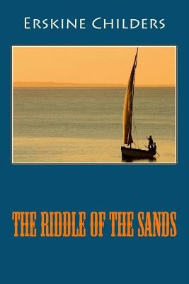 The Riddle of the Sands Paperback Createspace Independent Publishing Platform
