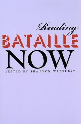 Reading Bataille Now Paperback Indiana University Press
