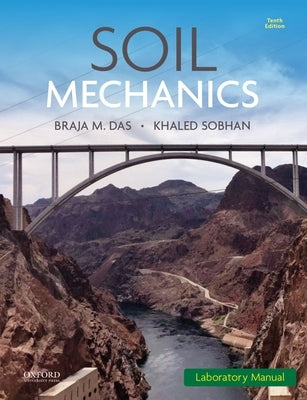 Paperback Soil Mechanics Laboratory Manual by Oxford University Press, USA, featuring pages with soil test procedures and diagrams.
