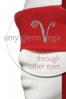 Through Other Eyes: A nursing novella about diversity Paperback Createspace Independent Publishing Platform