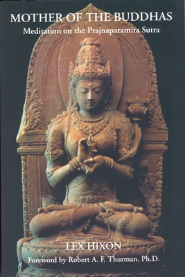 Mother of the Buddhas: Meditations on the Prajnaparamita Sutra Paperback Quest Books (IL)