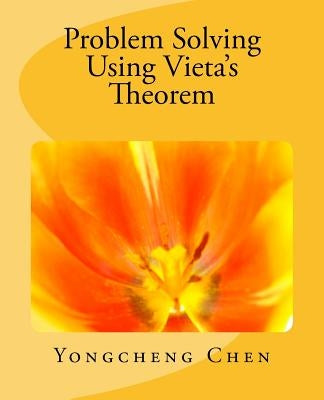 Problem Solving Using Vieta's Theorem Paperback Createspace Independent Publishing Platform