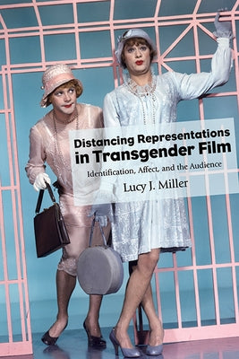 Paperback book titled "Distancing Representations in Transgender Film" by SUNY Press, with cover image featuring film stills and text.