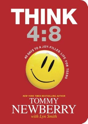 Think 4:8: 40 Days to a Joy-Filled Life for Teens Paperback Tyndale House Publishers