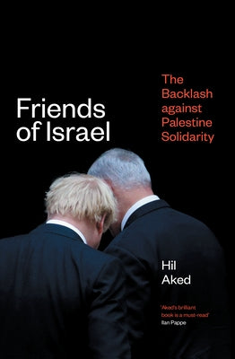 Friends of Israel: The Backlash Against Palestine Solidarity Paperback Verso