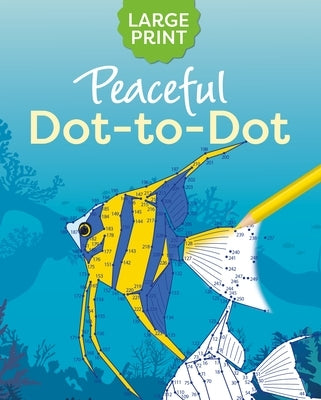 Large Print Peaceful Dot-To-Dot Paperback Sirius Entertainment