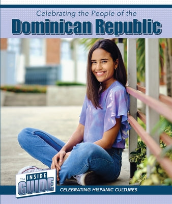 Celebrating the People of the Dominican Republic Paperback Cavendish Square Publishing