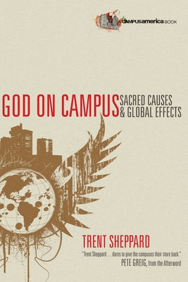 God on Campus: Sacred Causes Global Effects Paperback IVP