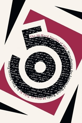 The 50-Word Stories of 2021: Microfiction for Lovers of Quick Reads Paperback Vine Leaves Press