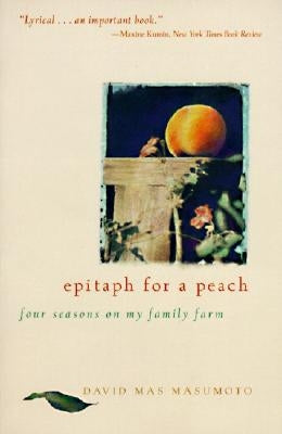 Epitaph for a Peach: Four Seasons on My Family Farm Paperback HarperOne